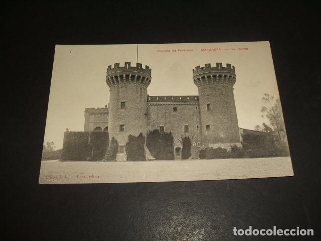 Postales: AMPURDAN GERONA CASTILLO DE PERELADA LAS TORRES - Foto 1