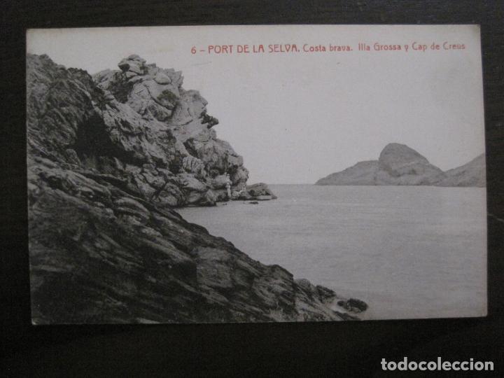 Postales: PORT DE LA SELVA - 6 - COSTA BRAVA - ILLA GROSA Y CAP DE CREUS - VER REVERSO- (53.249)