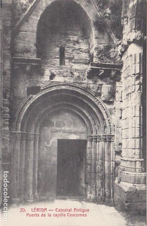 Postales: lerida, catedral antigua, puerta de la capilla cescomes