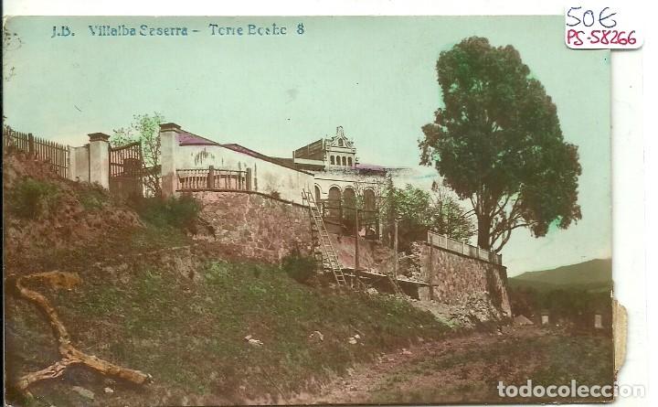 Postkarten: (PS-58266)POSTAL FOTOGRAFICA DE VILLALBA SASERRA-TORRE BOSCH.J.B.
