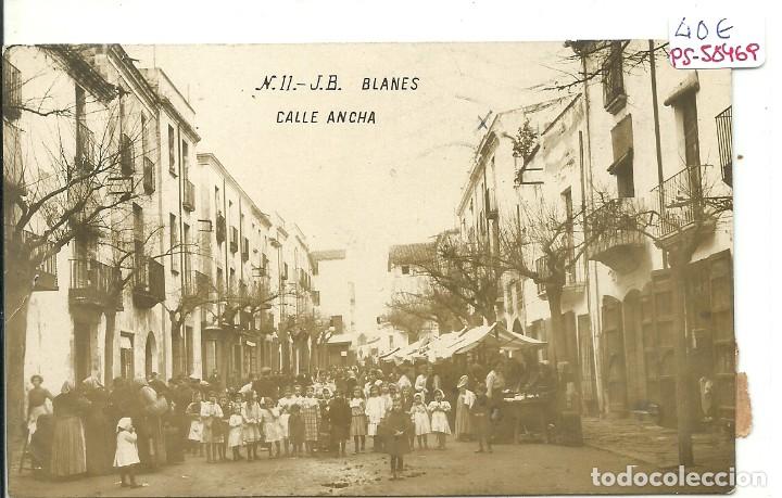 Postkarten: (PS-58469)POSTAL FOTOGRAFICA DE BLANES-CALLE ANCHA.J.B.