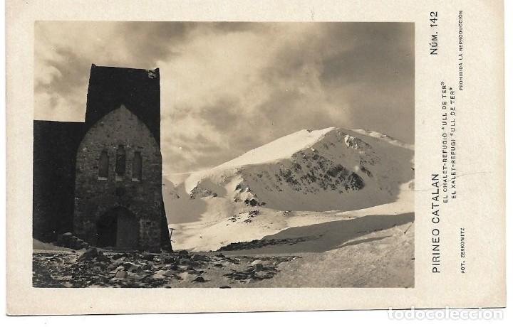 Postales: PIRINEO CATALAN N&ordm; 142 EL CHALET-REFUGIO ULL DE TER .- FOTO ZERKOWITZ