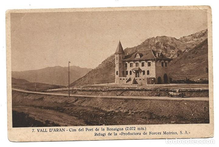 Postales: VALL D'ARAN N&ordm; 7 CIM PORT BONAIGUA .- REFUGI PRODUCTORA DE FORCES MOTRIUS .- SILVI GORD&Oacute;