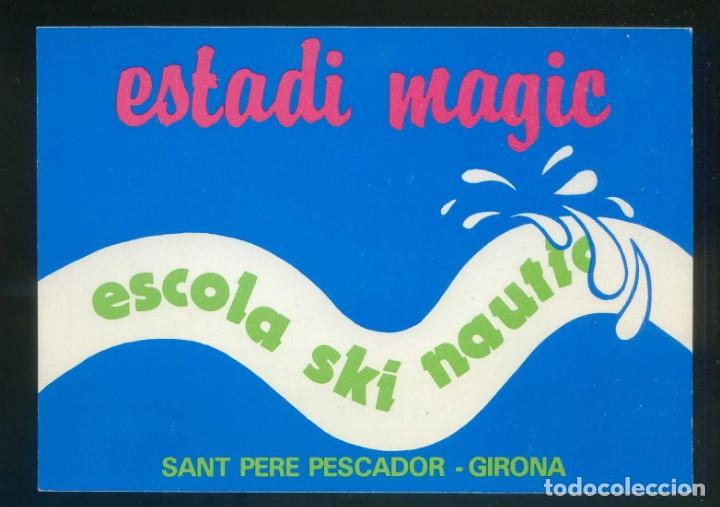 Postales: Sant Pere Pescador. *Estadi M&agrave;gic - Escola Ski N&agrave;utic* Nueva.