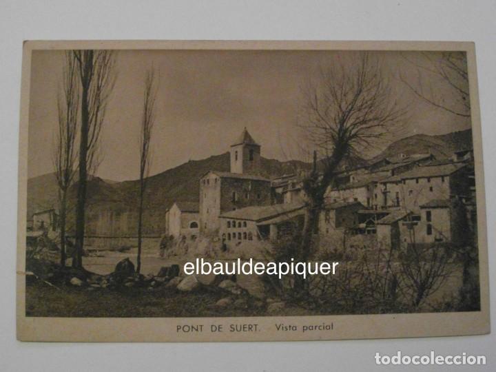 Postales: PONT DE SUERT. VISTA PARCIAL. E. SAURA HR. SIN CIRCULAR. TIENE UNA PEQUE&Ntilde;A ROTURA. CCTT