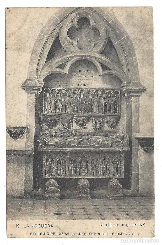 Postales: LA NOGUERA.- N&ordm; 19, BELLPUIG DE LAS AVELLANES. SEPULCRE D'ARMENGOL VII. L&Eacute;RIDA- SIN CIRCULAR