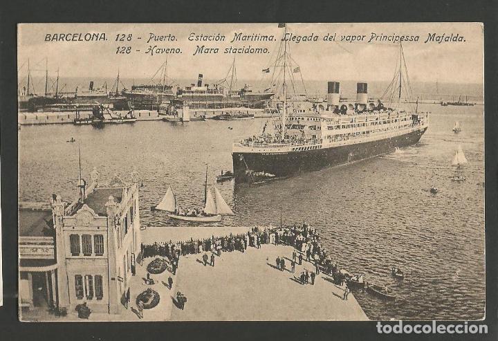 Postales: BARCELONA-PUERTO-ESTACION MARITIMA-BARCO-LLEGADA VAPOR-128-J.VENINI-POSTAL ANTIGUA-(57.768)