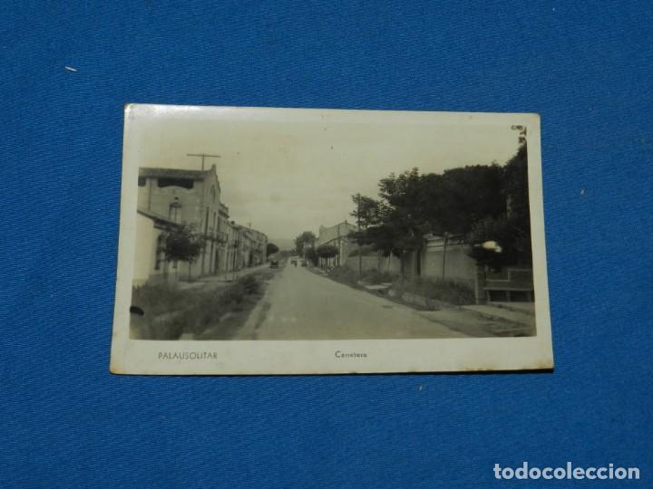 Postcards: PALAUSOLITAR - CARRETERA , FOTOGRAFICA , SE&Ntilde;ALES DE USO