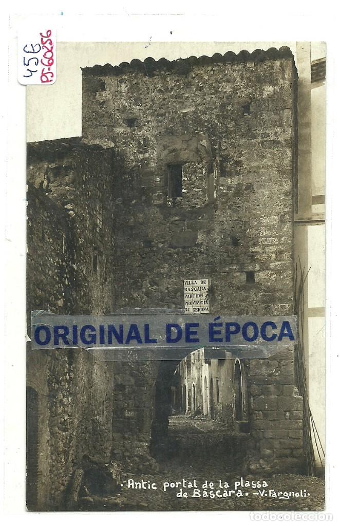 Postcards: (PS-60256)POSTAL FOTOGRAFICA DE BASCARA-ANTIC PORTAL DE LA PLASSA.V.FARGNOLI