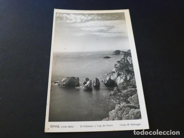 Postales: TOSSA DE MAR GERONA EL PALOMAR Y CAP DE TOSSA - Foto 1