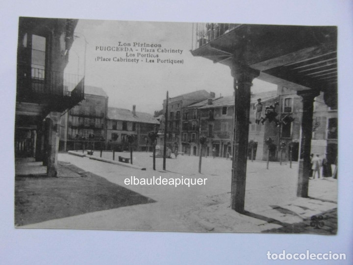 Postales: LOS PIRINEOS PUIGCERDA. PLAZA CABRINETY. LOS PORTICOS. ESCRITA AL REVERSO. CCTT