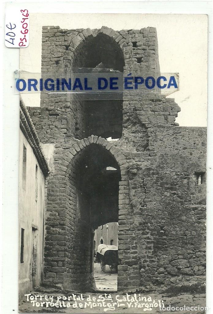 Postcards: (PS-60463)POSTAL FOTOGRAFICA DE TORROELLA DE MONTGRI.TORRE Y PORTAL DE STA.CATALINA.V.FARGNOLI