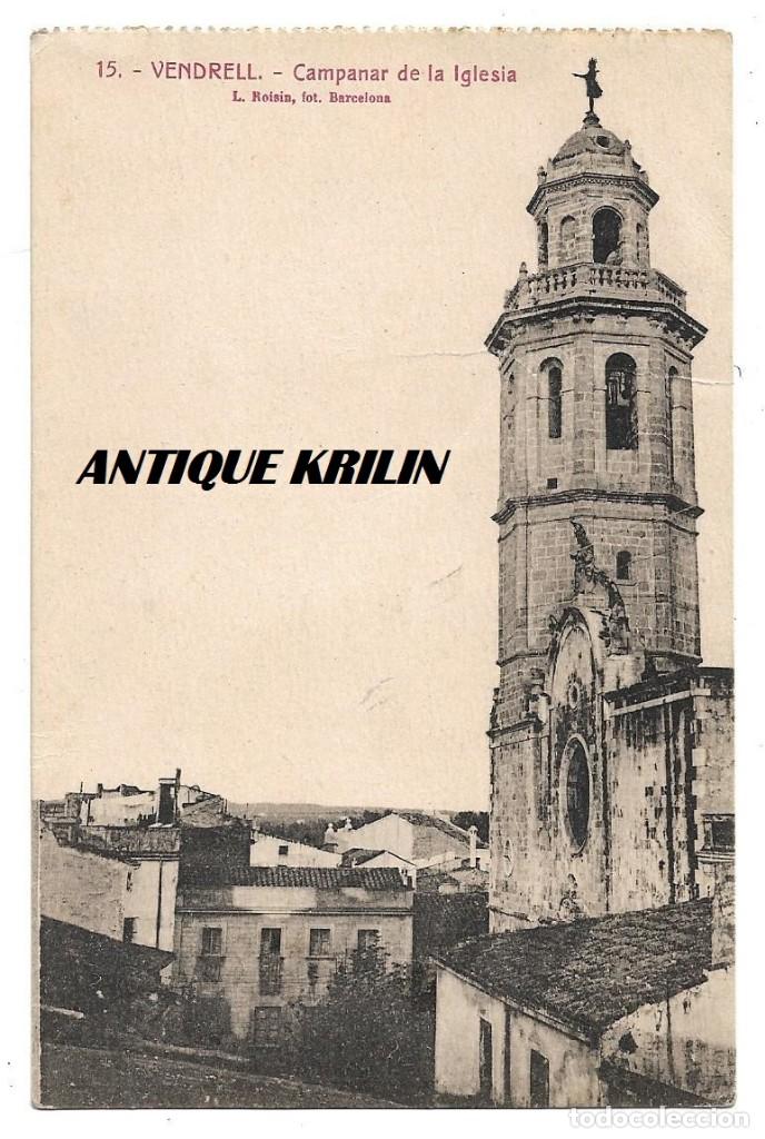Postales: VENDRELL N&ordm; 15 CAMPANAR DE LA IGLESIA / FOTO L. ROISIN / SIN FRANQUEAR PERO ESCRITA