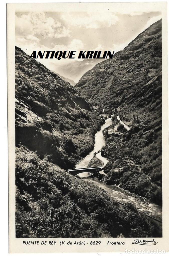 Postales: VALLE DE ARAN N&ordm; 8629 PUENTE DE REY , FRONTERA .- FOTO ZERKOWITZ