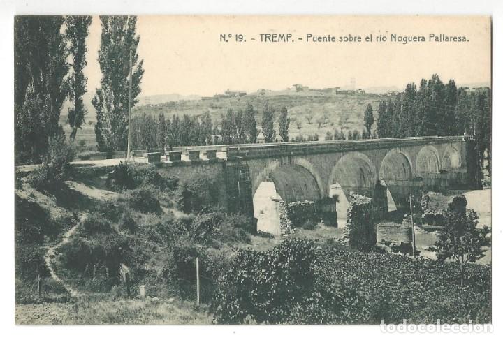 Postales: TREMP.- N&ordm; 19, PUENTE SOBRE EL RIO NOGUERA PALLARESA. GORD&Oacute;. L&Eacute;RIDA- SIN CIRCULAR