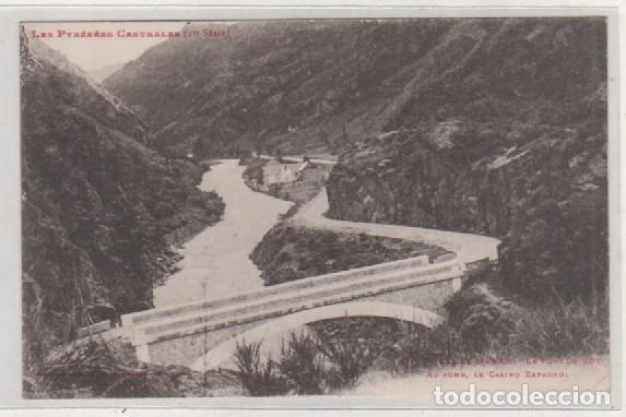 Postales: Los Pirineos. 1&ordf; serie. Valle de Aran Le Pont du Roy au fond Le casino Espagnol.