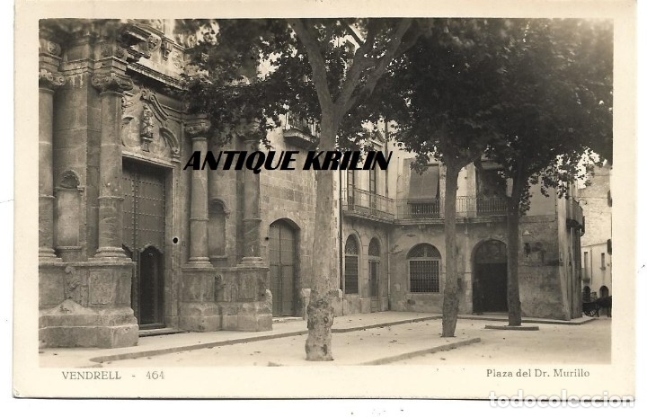 Postales: VENDRELL N&ordm; 464 PLAZA DEL DR. MURILLO  .- FOTOGRAFICA