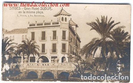 Postales: SITGES - Gran Hotel SUBUR - Foto 1