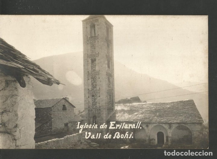 Postales: VALL DE BOHI-ESGLESIA DE ERILARALL-POSTAL FOTOGRAFICA-VER REVERSO-(61.637)