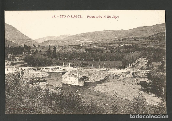 Postales: SEU D'URGELL-SEO DE URGEL-PUENTE SOBRE EL RIO SEGRE-VER REVERSO-(61.688)