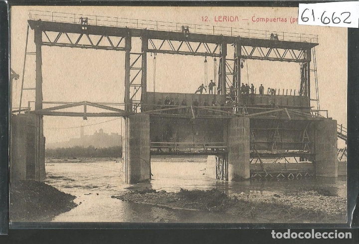 Postales: LLEIDA-COMPUERTAS DE LA PRESA-12-THOMAS-VER REVERSO-(61.662)