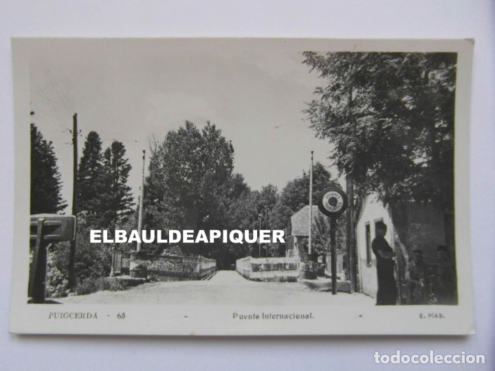 Postales: PUIGCERDA 63. PUENTE INTERNACIONAL. E. PIAS. CCTT