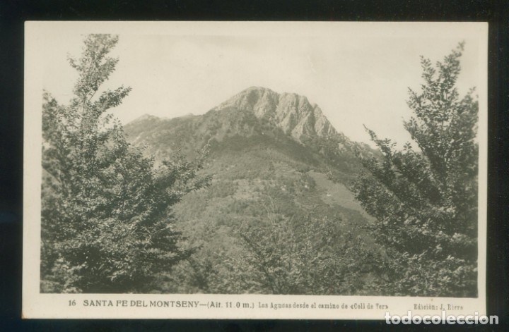 Postais: Santa Fe del Montseny. *Las Agudas desde el camino de Coll de Ter* Ed. J. Riera n&ordm; 16. Nueva.