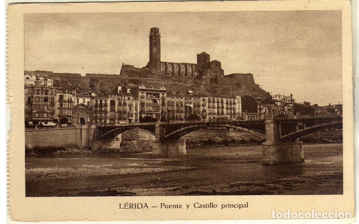 Postales: POSTAL LERIDA - PUENTE Y CASTILLO PRINCIPAL