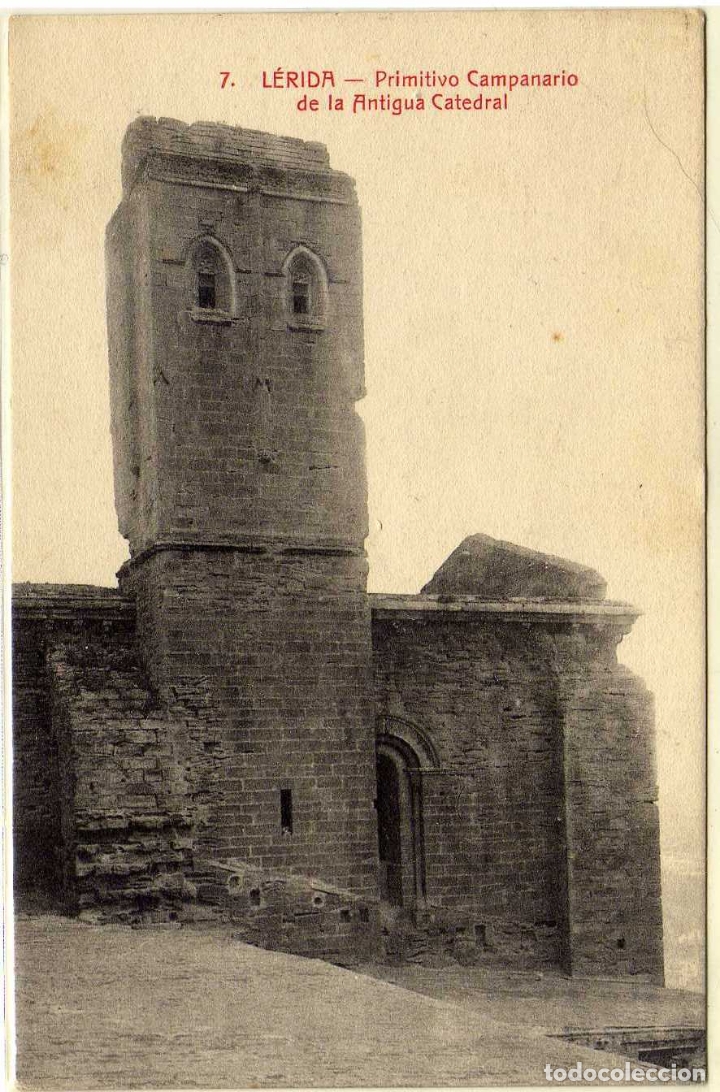 Postales: POSTAL LERIDA - PRIMITIVO CAMPANARIO DE LA ANTIGUA CATEDRAL
