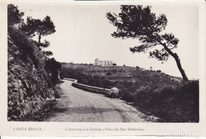 Postales: Costa Brava Carretera a la Ermita y Faro de San Sebastian (sin circular)