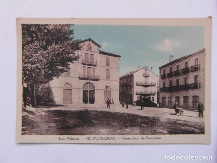 Postales: LOS PIRINEOS. 412 PUIGCERDA. GRAN PLAZA DE BARCELONA. SIN CIRCULAR. CCTT