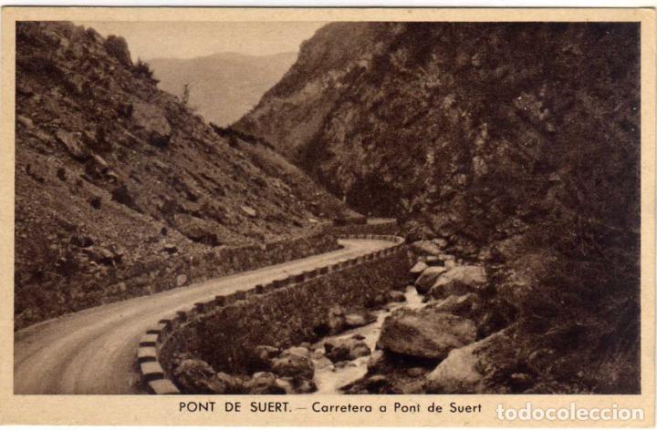 Postales: POSTAL PONT DE SUERT (LERIDA) - CARRETERA A PONT DE SUERT