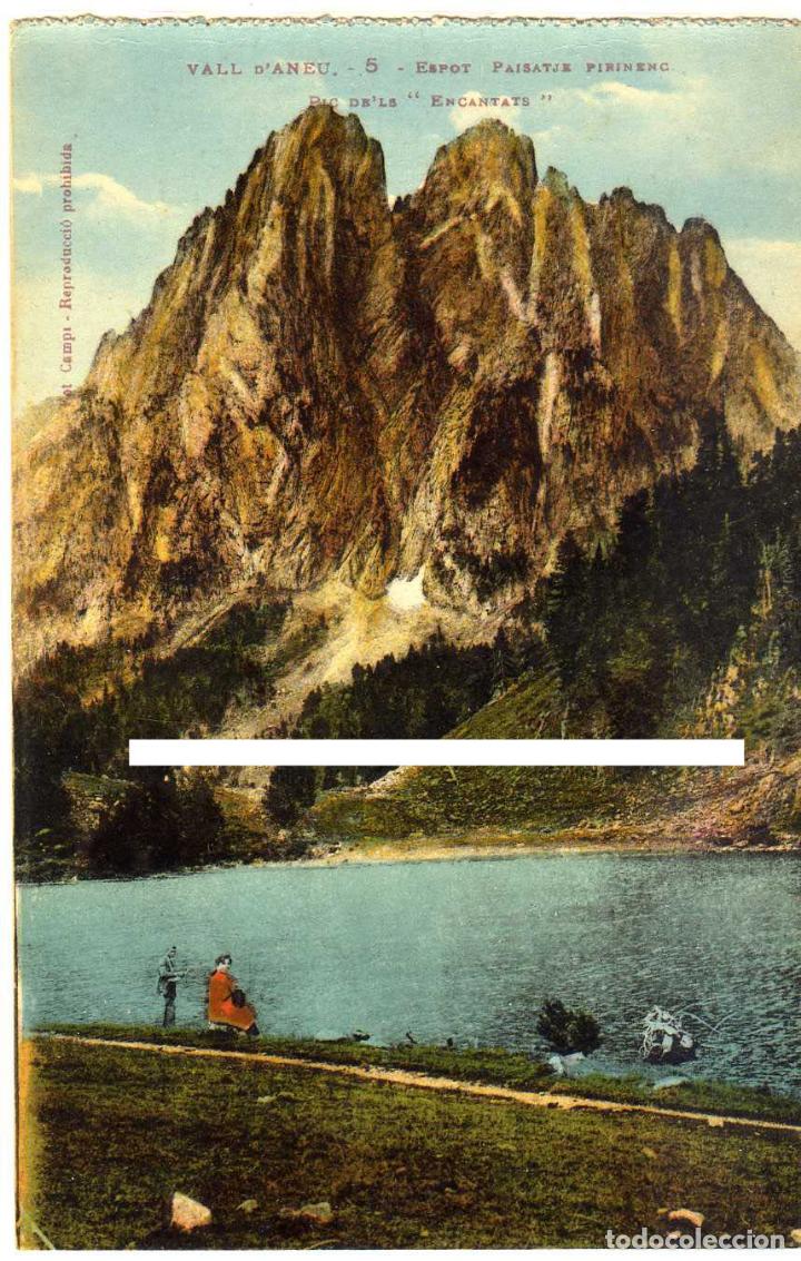 Postales: PRECIOSA POSTAL - VALL D&acute;ANEU (LERIDA) - ESPOT PAISATJE PIRINENC - PIC DE&acute;LS ENCANTATS