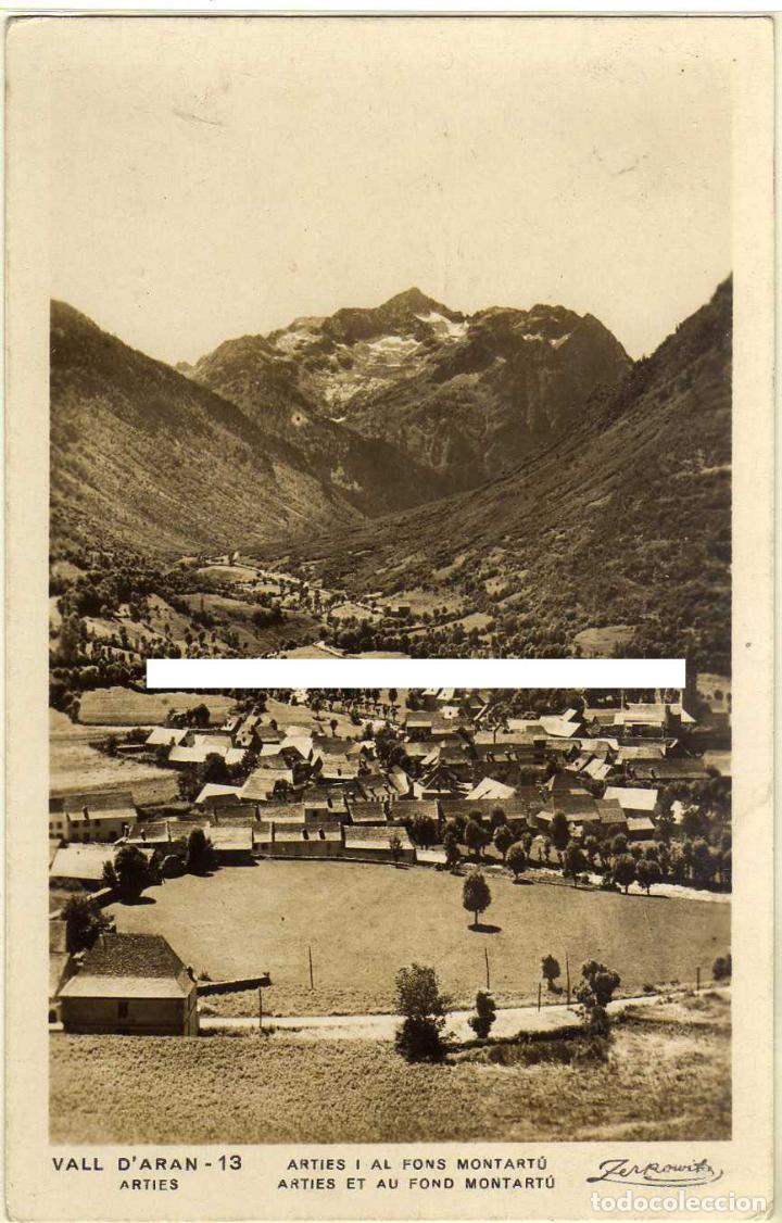 Postales: PRECIOSA POSTAL - VALL D&acute;ARAN (LERIDA) - ARTIES I AL FONS MONTART&Uacute;