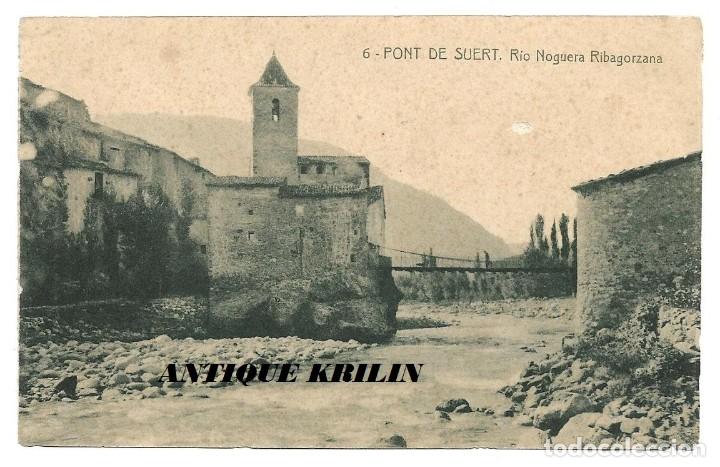 Postales: PONT DE SUERT N&ordm; 6 RIO NOGUERA RIBAGORZANA .- FOTOTIPIA THOMAS / EDICION J. CIERCO 1930