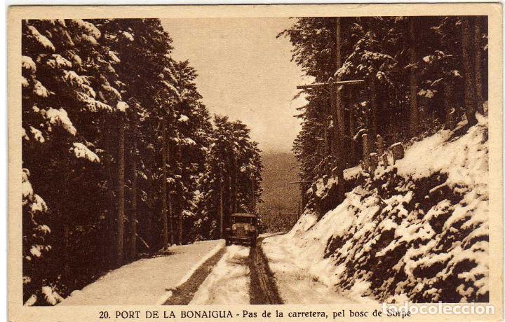 Postales: BONITA POSTAL - PORT DE LA BONAIGUA (LERIDA) - PAS DE LA CARRETERA PEL BOSC DE SORPE