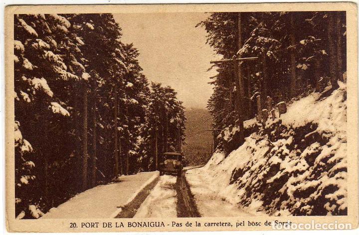 Postales: BONITA POSTAL - PORT DE LA BONAIGUA (LERIDA) - PAS DE LA CARRETERA PEL BOSC DE SORPE