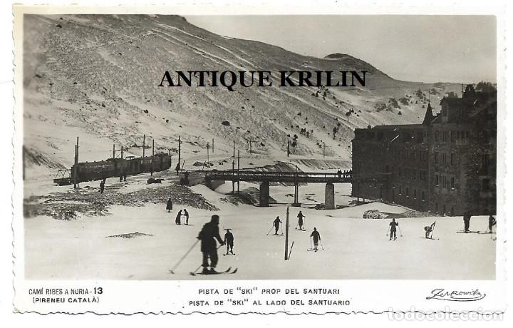 Postales: CAMI DE RIBES A NURIA N&ordm; 13 PISTA DE SKI PROP SANTUARI .- ZERKOWITZ