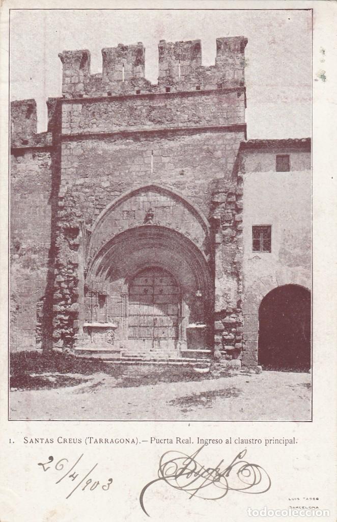 Postales: POSTAL SANTES CREUS -PUERTA REAL - IMP.LUIS TASSO - ----- VER DORSO-----