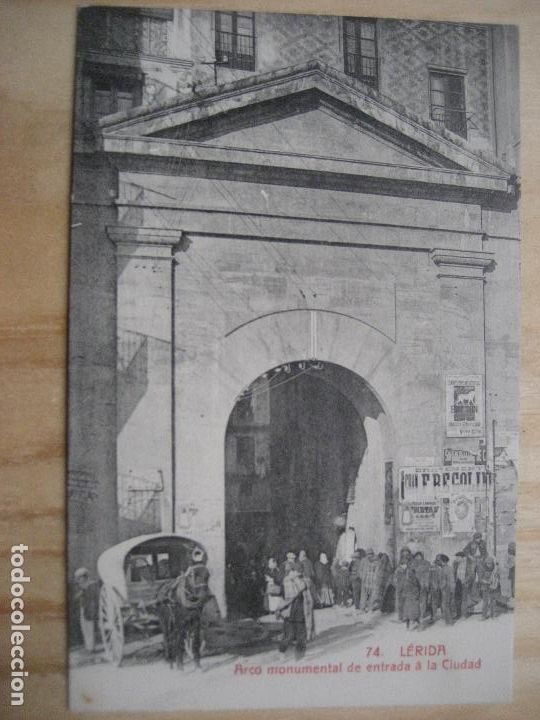 Postales: Lerida. N&ordm; 74. Arco Monumental de entrada a la Ciudad. Coleccion Urriza. Sin circular