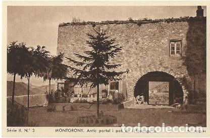 Cartoline: ANTIGUA POSTAL SERIE II N&ordm; 3 MONTGRONY ANTIC PORTAL I PATI DE L'HOSTATGERIA FOT NOGUES HUECOGRABADO