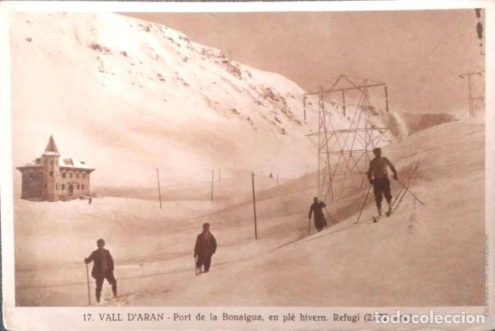 Postales: Vall d'Ar&aacute;n. 17 Port de la Bonaigua, en pl&eacute; hivern. Refug&iacute;. Esquiadores. Silvi Gord&oacute;. Nueva. Blanco/