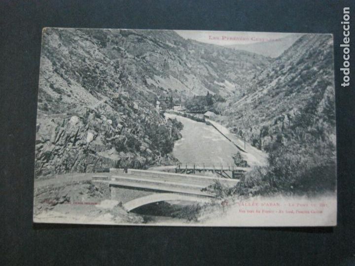 Postales: VALLE DE ARAN-PUENTE DEL REY-LABOUCHE FRERES-67-POSTAL ANTIGUA-(72.610)