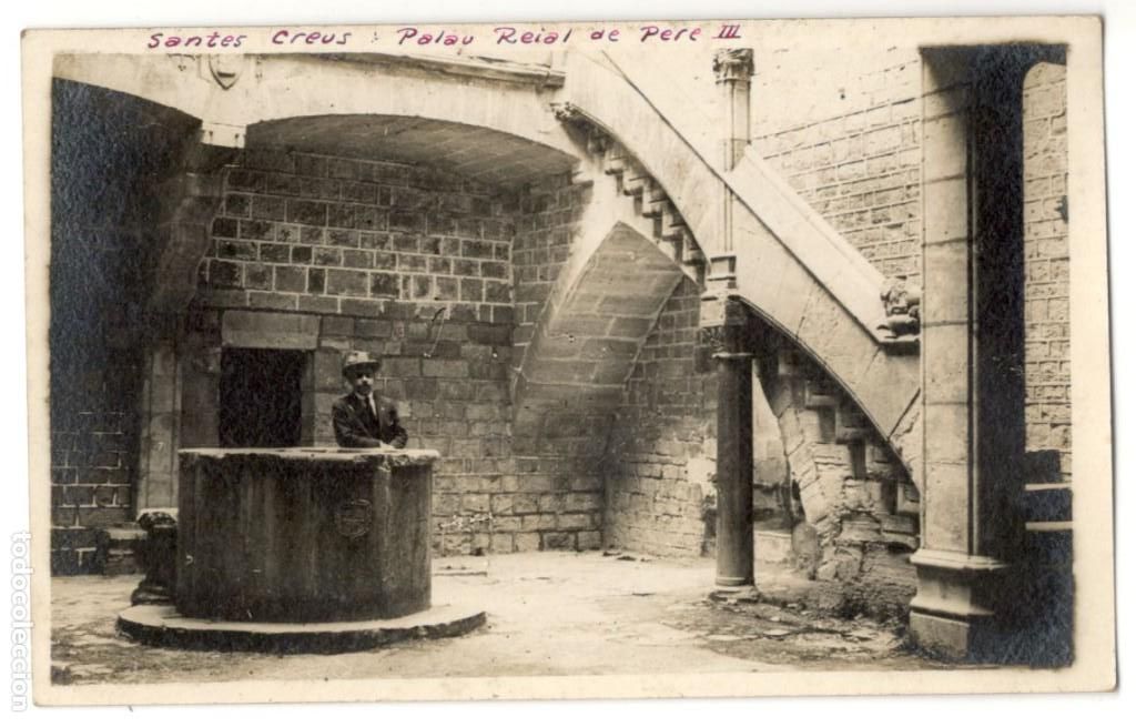 Cartes Postales: POSTAL FOTOGRAFICA DE SANTES CREUS - PALAU REIAL DE PERE III, SIN CIRCULAR.