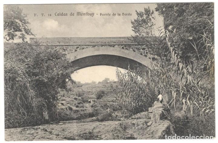 Postcards: POSTAL DE CALDAS DE MONTBUY - PUENTE DE LA BORDA - F. T. N&ordm; 19 SIN CIRCULAR.