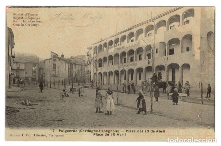 Cartoline: POSTAL - PUIGCERDA - PLAZA DEL 10 DE ABRIL - n&ordm; 7 - CIRCULADA EN 1908.