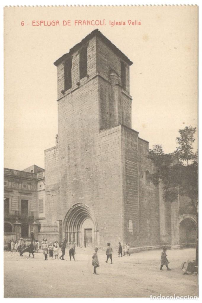 Cartoline: POSTAL - ESPLUGA DE FRANCOL&Iacute; - IGLESIA VELLA N&ordm; 6, SIN CIRCULAR.