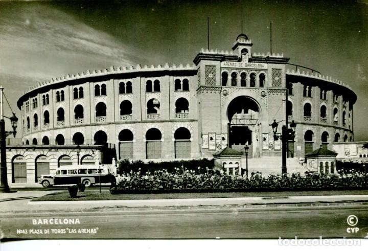 Postales: BARCELONA-PLAZA DE TOROS LAS ARENAS- AUTOCAR -A&Ntilde;OS 50