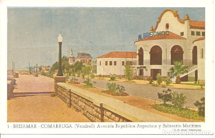 Postales: POSTAL, BRISAMAR-COMARRUGA.VENDRELL, AVDA. REPUBLICA ARGENTINA Y BALNEARIO MARITIMO, SIN CIRCULAR