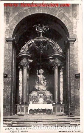 Postales: Gerona.- Iglesia de S. F&eacute;lix. Capilla S. Narciso